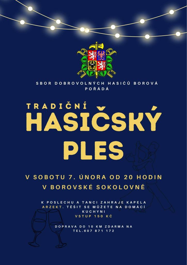 SDH Borová Vás srdečně zve na tradiční hasičský ples. ???? ⏰ 7. února 2026 ve 20:00 ???? Sokolovna Borová VSTUP 150,- Kč K poslechu a tanci zahraje kapela ARZEKT. Těšit se můžete na domácí kuchyni (jídelní lístek zveřejníme) a bohatou tombolu. Rezervace m